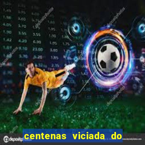 centenas viciada do jogo de bicho 2016